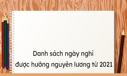 10 trường hợp NLĐ được nghỉ việc hưởng nguyên lương từ 2021