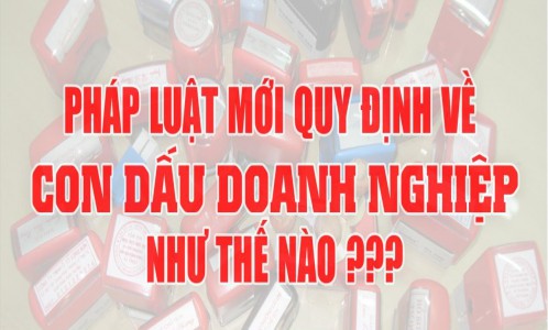 Những quy định mới về con dấu doanh nghiệp áp dụng từ ngày 01/01/2021