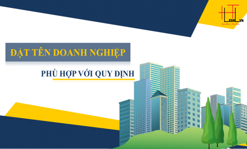 Đặt tên doanh nghiệp sao cho đúng quy định? 