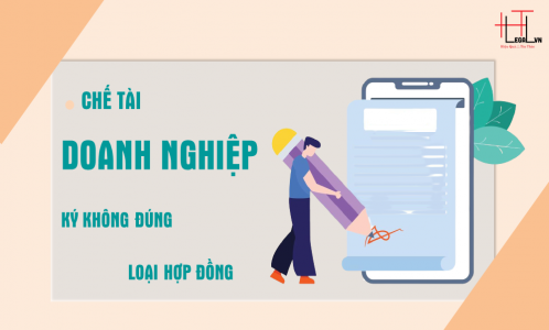 Ký không đúng loại hợp đồng doanh nghiệp bị chế tài gì?