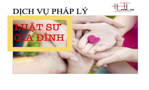 DỊCH VỤ LUẬT SƯ GIA ĐÌNH - LUẬT SƯ CÁ NHÂN