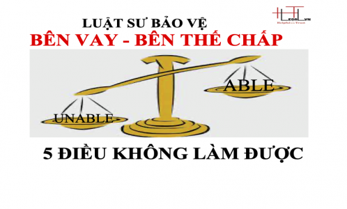 Luật bảo vệ Bên vay - Bên thế chấp và 5 điều lưu ý