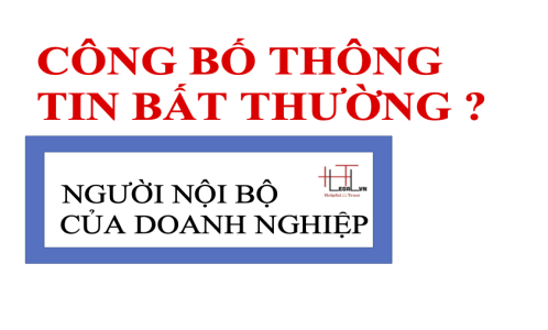 Người nội bộ và vấn đề công bố thông tin ?