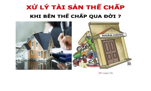 Hỏi - Đáp Xử lý Hợp đồng thế chấp, tài sản thế chấp khi bên thế chấp qua đời ?