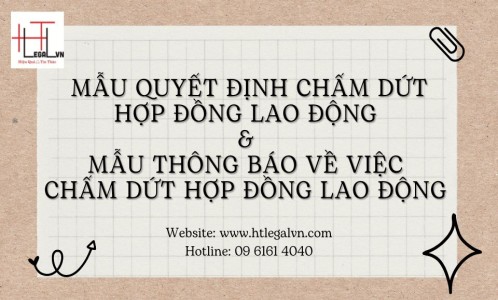 MẪU QUYẾT ĐỊNH CHẤM DỨT HỢP ĐỒNG LAO ĐỘNG (CÔNG TY LUẬT TẠI QUẬN BÌNH THẠNH, TÂN BÌNH TP. HỒ CHÍ MINH)