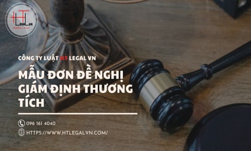 MẪU ĐƠN ĐỀ NGHỊ GIÁM ĐỊNH THƯƠNG TÍCH (CÔNG TY LUẬT UY TÍN TẠI QUẬN BÌNH THẠNH, TÂN BÌNH TP HỒ CHÍ MINH)