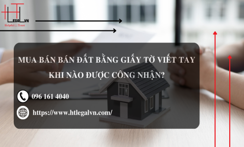 MUA ĐẤT BẰNG GIẤY VIẾT TAY - KHI NÀO ĐƯỢC CÔNG NHẬN? (CÔNG TY LUẬT UY TÍN TẠI QUẬN BÌNH THẠNH, QUẬN TÂN BÌNH TPHCM)