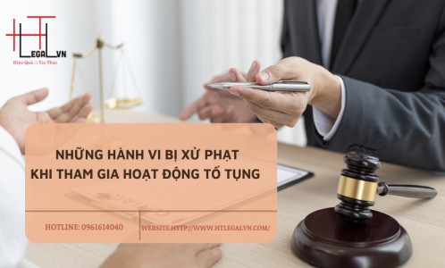 NHỮNG HÀNH VI BỊ XỬ PHẠT KHI THAM GIA HOẠT ĐỘNG TỐ TỤNG (CÔNG TY LUẬT TẠI QUẬN BÌNH THẠNH, TÂN BÌNH TP HỒ CHÍ MINH)