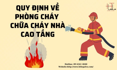 QUY ĐỊNH VỀ PHÒNG CHÁY, CHỮA CHÁY NHÀ CAO TẦNG ( CÔNG TY LUẬT TẠI QUẬN BÌNH THẠNH, TÂN BÌNH TP. HỒ CHÍ MINH)