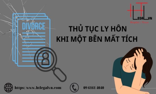 THỦ TỤC LY HÔN KHI MỘT NGƯỜI MẤT TÍCH (CÔNG TY LUẬT UY TÍN TẠI QUẬN BÌNH THẠNH, TÂN BÌNH, TP HỒ CHÍ MINH)